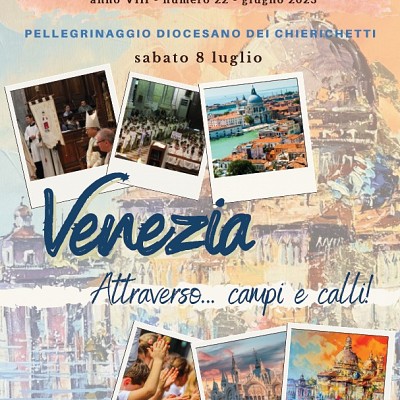#ChierichettiVV 22 Pellegrinaggio a Venezia 